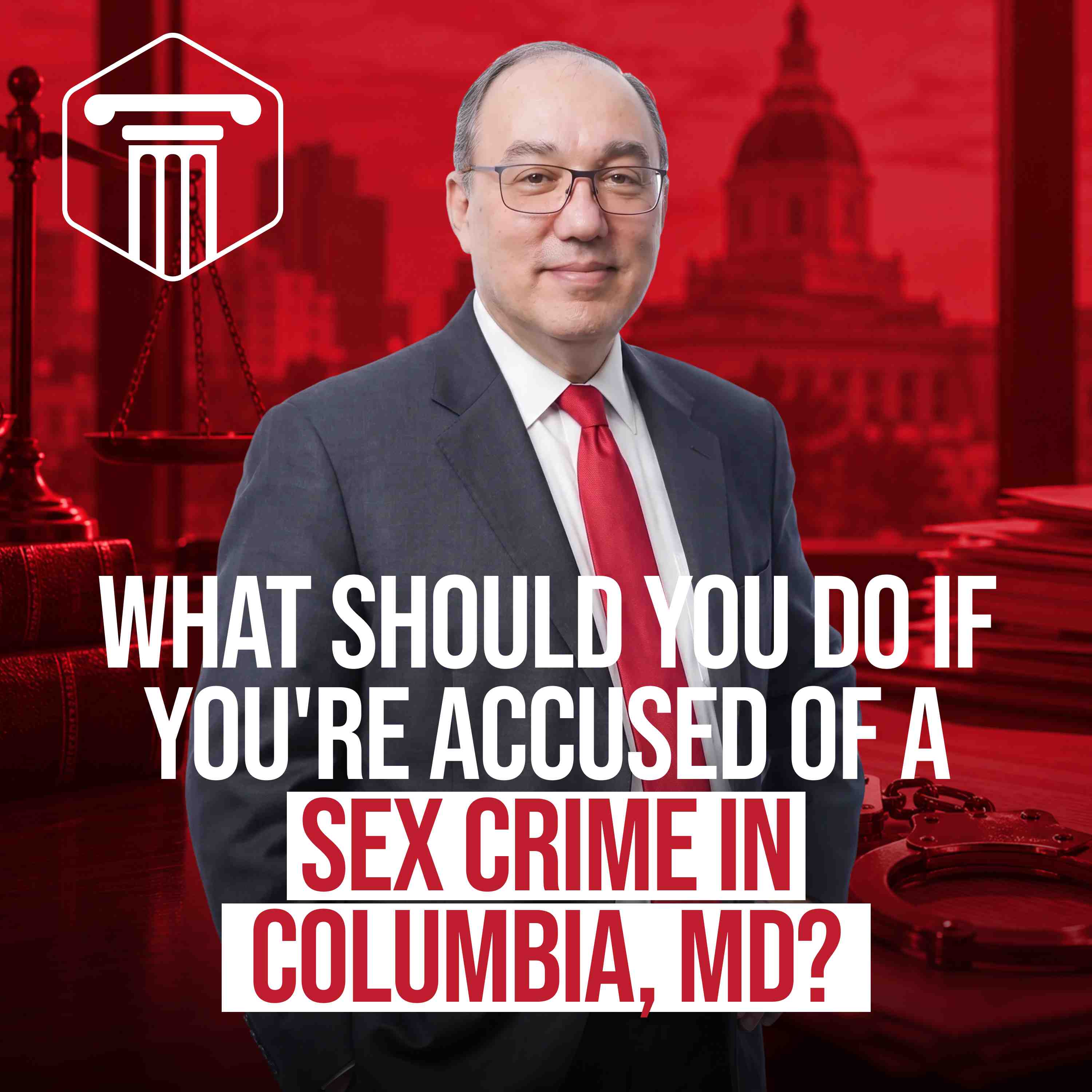 What Should You Do If You're Accused of a Sex Crime in Columbia, MD?